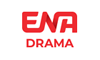 ENA DRAMA